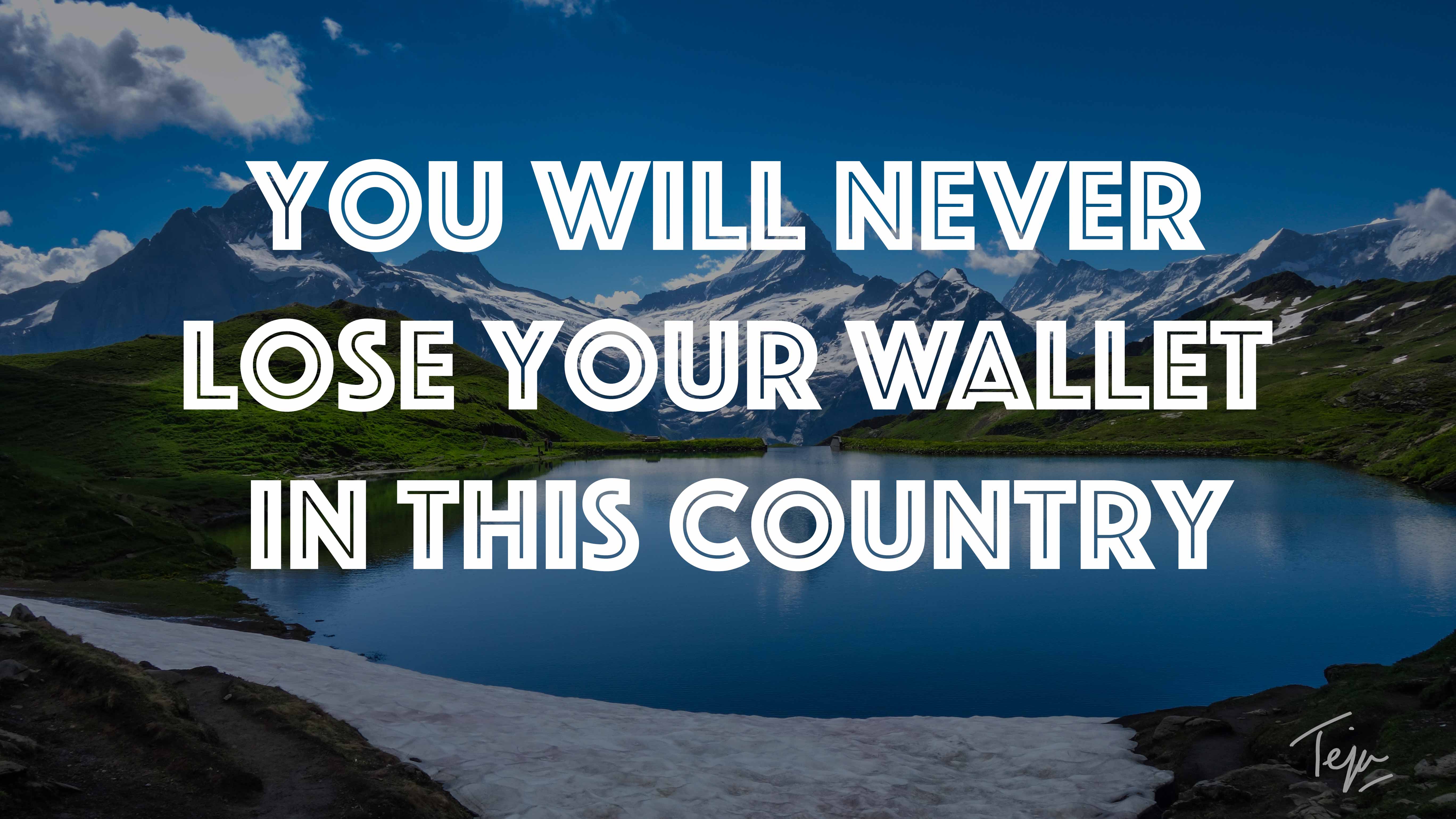 You won’t lose your wallet in these countries