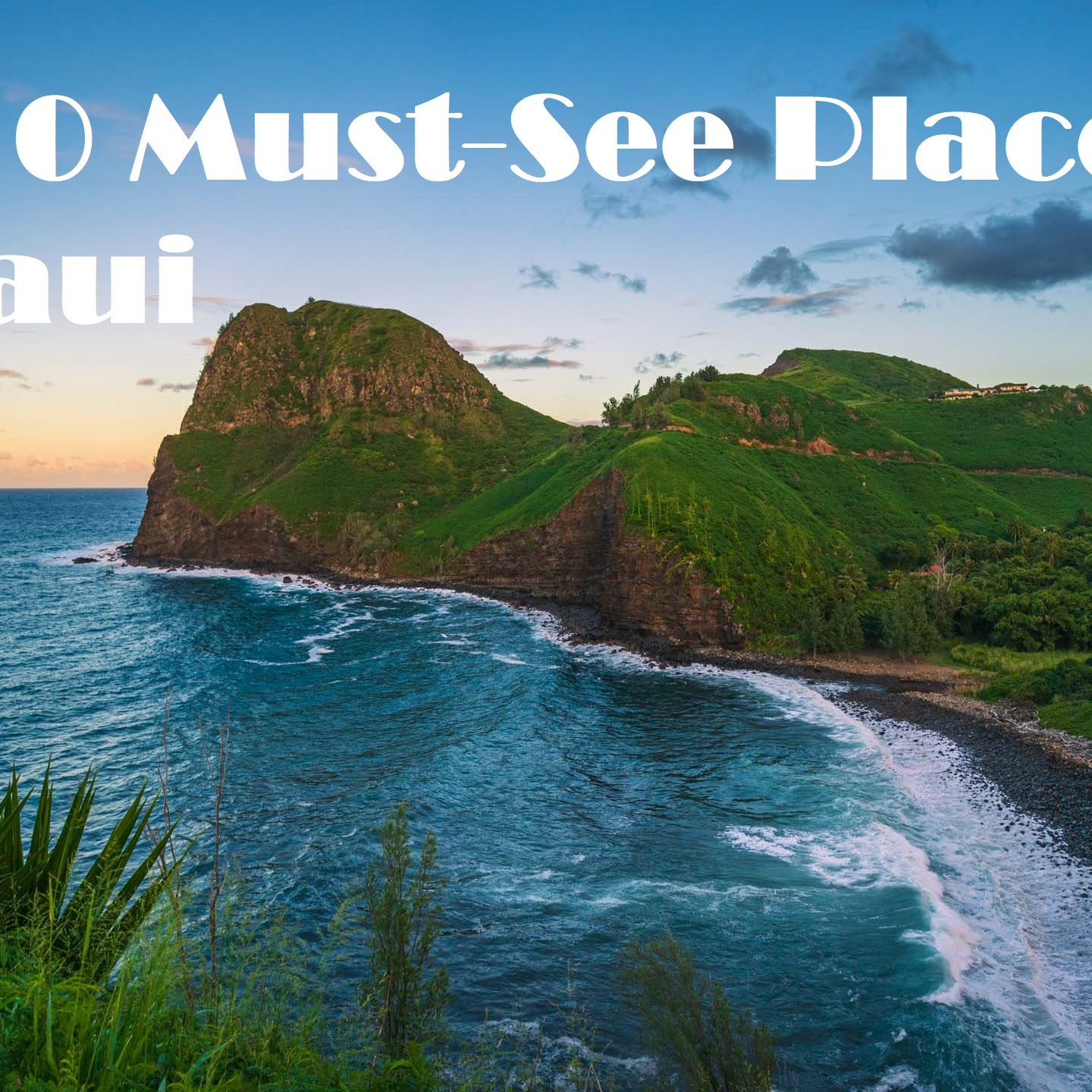 My Top 10 Must-See Places on Maui (A Pictorial Journey)